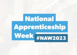 National Apprenticeship Week 2023 National Apprenticeship Week
